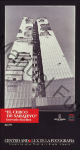 Gervasio Sánchez “El Cerco De Sarajevo”